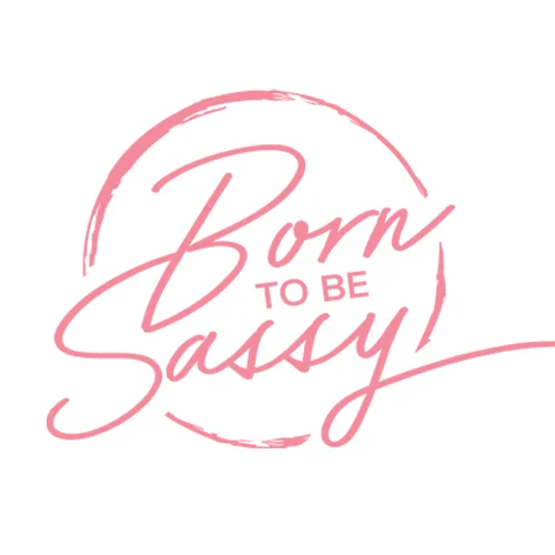 Born To Be Sassy
