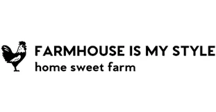 Farmhouse Is My Style