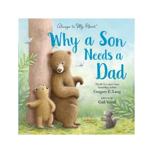 Why a Son Needs a Dad Hardcover Book Father-Son Bond